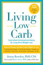 Alternative view 2 of Living Low Carb: Controlled-Carbohydrate Eating for Long-Term Weight Loss