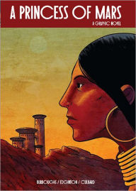 A Princess of Mars: A Graphic Novel (Illustrated Classics)