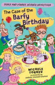 Title: The Case of the Barfy Birthday, Author: Michele Torrey