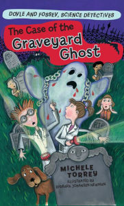 Title: The Case of the Graveyard Ghost, Author: Michele Torrey