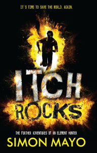 Title: Itch Rocks: The Further Adventures of an Element Hunter (Itch Series 32), Author: Simon Mayo