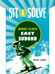 Title: Sit & Solve® Bunny Slope Easy Sudoku, Author: Frank Longo