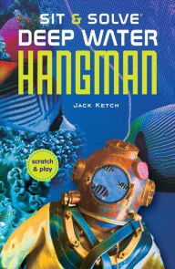 Title: Sit & Solve Deep Water Hangman, Author: Jack Ketch