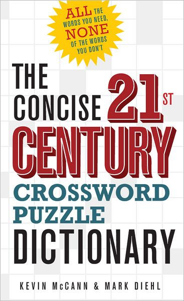 The Concise 21st Century Crossword Puzzle Dictionary by Kevin McCann