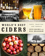 Title: World's Best Ciders: Taste, Tradition, and Terroir, Author: Pete Brown