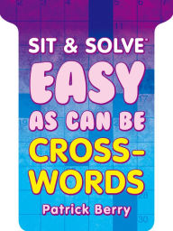 Sit & Solve Easy as Can Be Crosswords