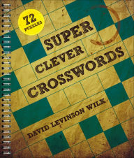 Title: Super Clever Crosswords, Author: David Levinson Wilk