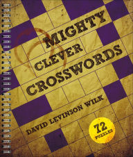 Title: Mighty Clever Crosswords, Author: David Levinson Wilk