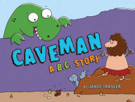 Title: Caveman, A B.C. Story, Author: Janee Trasler