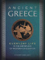 Ancient Greece: Everyday Life in the Birthplace of Western Civilization