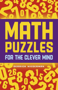 Title: Math Puzzles for the Clever Mind, Author: Derrick Niederman