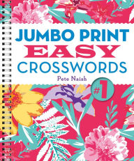 Title: Jumbo Print Easy Crosswords #1, Author: Pete Naish