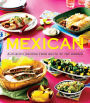 Mexican: Authentic Recipes from the South of the Border