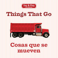 Title: Things That Go/Cosas que se mueven, Author: Union Square & Co.