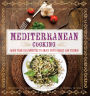 Mediterranean Cooking: More than 150 Favorites to Enjoy with Family and Friends