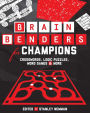 Brain Benders for Champions: Crosswords, Logic Puzzles, Word Games & More