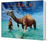 Title: Inside Tracks: Robyn Davidson's Solo Journey Across the Outback, Author: Rick Smolan