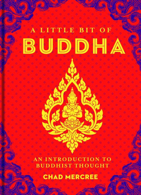 A Little Bit of Buddha: An Introduction to Buddhist Thought|Hardcover