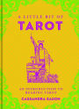 A Little Bit of Tarot: An Introduction to Reading Tarot