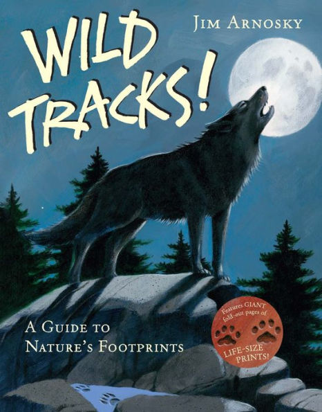 Wild Tracks!: A Guide to Nature's Footprints