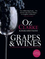 Oz Clarke: Grapes & Wines: A Comprehensive Guide to Varieties and Flavours