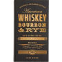 American Whiskey, Bourbon & Rye: A Guide to the Nation's Favorite Spirit