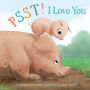 Psst! I Love You