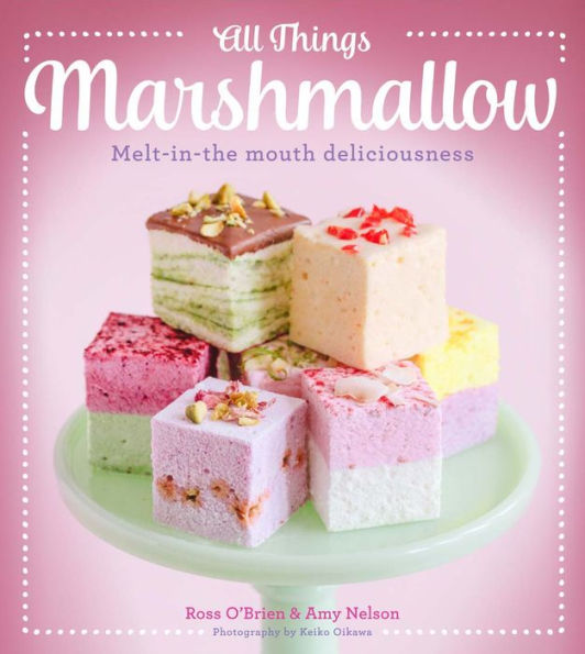 All Things Marshmallow: Melt-in-the-mouth deliciousness