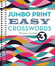 Title: Jumbo Print Easy Crosswords #3, Author: Thomas Joseph