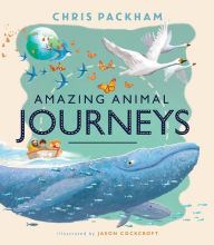 Title: Amazing Animal Journeys, Author: Chris Packham