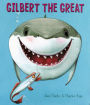 Gilbert the Great (Gilbert the Shark Series #1)