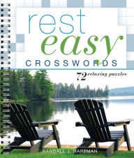 Title: Rest Easy Crosswords: 72 Relaxing Puzzles, Author: Randall J. Hartman