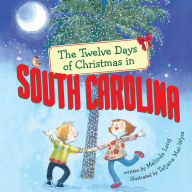 Title: The Twelve Days of Christmas in South Carolina, Author: Melinda Long