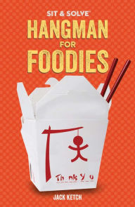 Title: Sit & Solve® Hangman for Foodies, Author: Jack Ketch