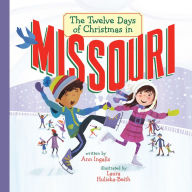 Title: The Twelve Days of Christmas in Missouri, Author: Ann Ingalls