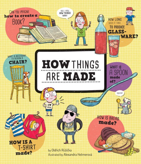 How Things Are Made by Oldrich Ruzicka, Alexandra Hetmerová