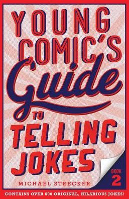 Young Comic's Guide to Telling Jokes: Book 2