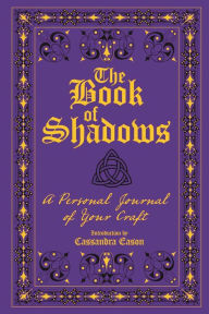 Title: The Book of Shadows: A Personal Journal of Your Craft, Author: Cassandra Eason