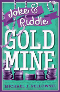 Title: Joke & Riddle Gold Mine, Author: Michael J. Pellowski