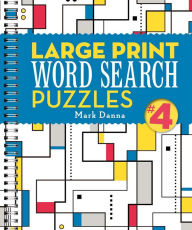 Title: Large Print Word Search Puzzles 4, Author: Mark Danna