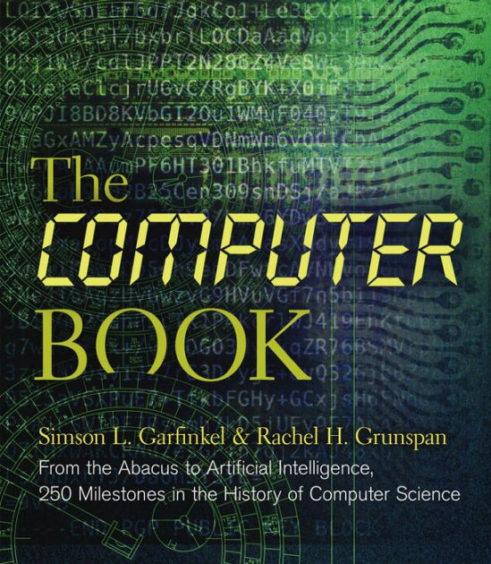 From　Grunspan,　by　Artificial　Garfinkel,　the　Intelligence,　250　Barnes　Simson　to　Hardcover　in　History　L　of　Noble®　Computer　the　Rachel　H.　The　Book:　Milestones　Computer　Abacus　Science
