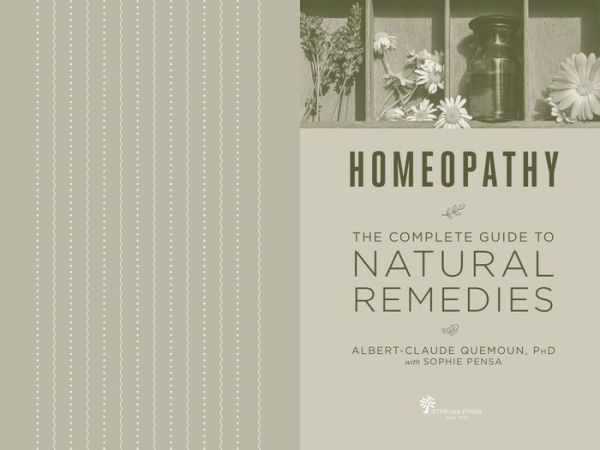 Homeopathy: The Complete Guide to Natural Remedies