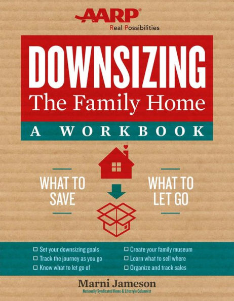 Downsizing the Family Home: A Workbook: What to Save, What to Let Go
