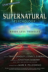 Title: Supernatural Psychology: Roads Less Traveled, Author: Travis Langley