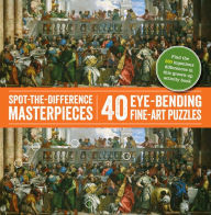Title: Spot-the-Difference Masterpieces: 40 Eye-Bending Fine-Art Puzzles, Author: Puzzlewright Press