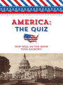 America: The Quiz: How Well Do You Know Your Country?