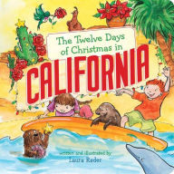 Title: The Twelve Days of Christmas in California, Author: Laura Rader