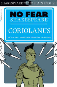 Title: Coriolanus (No Fear Shakespeare), Author: SparkNotes