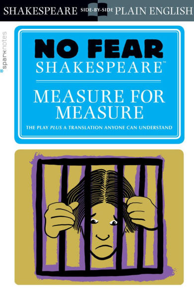 Measure for Measure: No Fear Shakespeare Side-by-Side Plain English