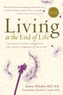 Living at the End of Life: A Hospice Nurse Addresses the Most Common Questions